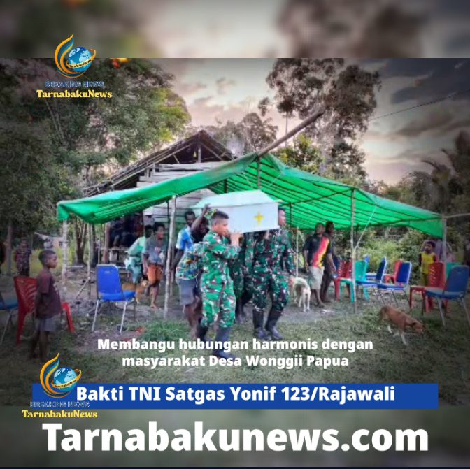 Sentuan Kemanusiaan Satgas Yonif 123/Rajawali, Pos Wonggi DPP Lettu Inf Sujoko Membantu Prosesi Pemakaman Warga Kampung Wonggi